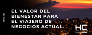 El valor del bienestar para el viajero de negocios actual